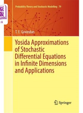 海外直订Yosida Approximations of Stochastic Differential Equations in Infinite Dimension 无穷维随机微分方程的Yosid