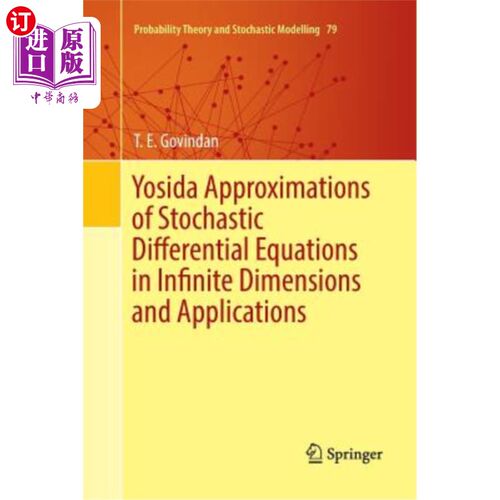 海外直订Yosida Approximations of Stochastic Differential Equations in Infinite Dimension 无穷维随机微分方程的Yosid