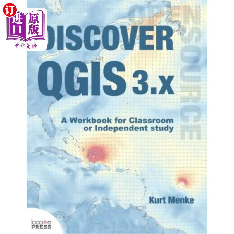 海外直订Discover QGIS 3.x: A Workbook for Classroom or Independent Study 发现qgis 3.x：课堂或独立学习手册