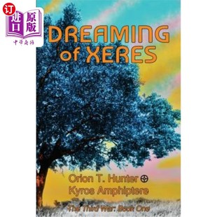 海外直订Dreaming of Xeres: The Third War Book 1 梦见薛西斯：第三次世界大战第一册