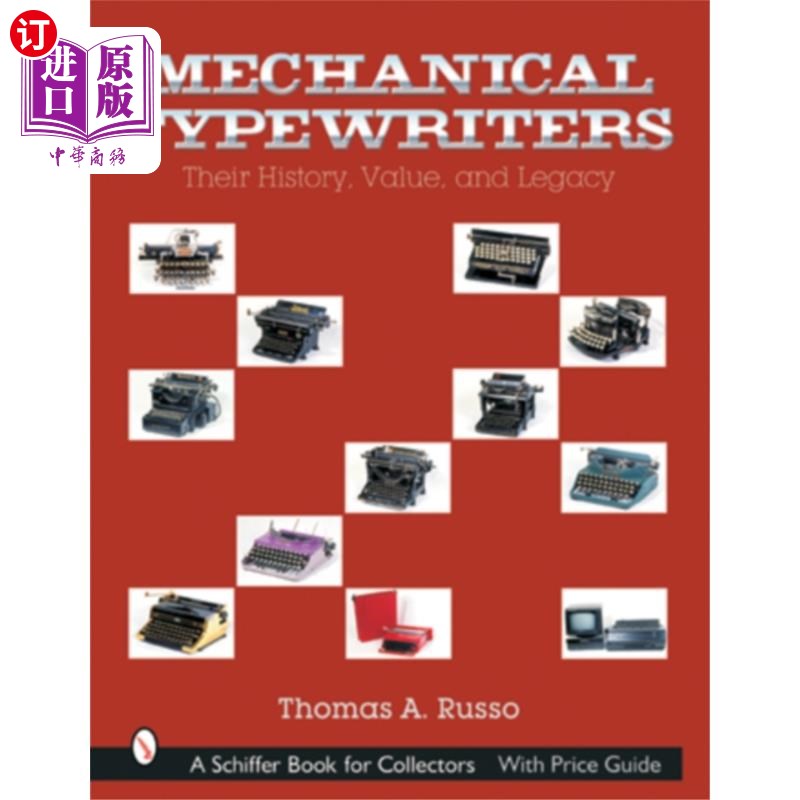 海外直订Mechanical Typewriters: Their History, Value, an... 机械打字机:它们的历史、价值和遗产