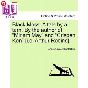 Moss. and May Miriam 黑苔藓 由 塔恩 故事 米 the Ken Tale Author 海外直订Black Crispen Tarn.