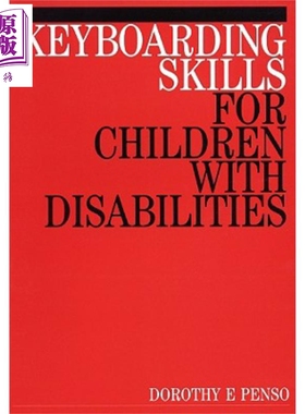 残疾儿童的键盘技巧 Keyboarding Skills For Children With Disabilities Dorothy Penso 英文原版 中商原版 Wiley【中商原?