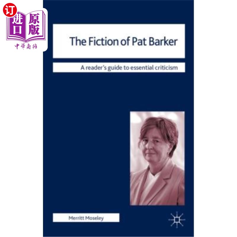 海外直订The Fiction of Pat Barker 帕特·巴克的小说