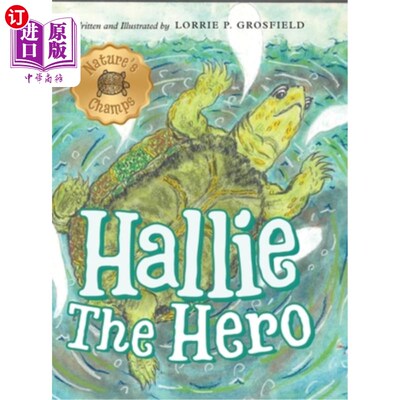 海外直订Hallie the Hero: A Children's Book About Survival, Wildfires, and a Mother Turtl 《英雄哈莉：一本关于生存、