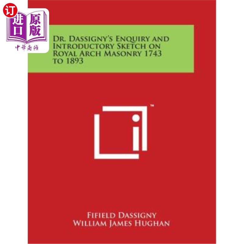 海外直订Dr. Dassigny's Enquiry and Introductory Sketch on Royal Arch Masonry 1743 to 189 达辛尼博士关于174