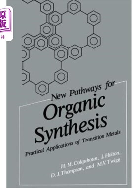海外直订New Pathways for Organic Synthesis: Practical Applications of Transition Metals 有机合成新途径：过渡金属的