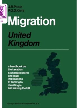 海外直订Migration: United Kingdom: A Handbook on the Taxation, Exchange Control and Lega 移民:联合王国:一本关于来、