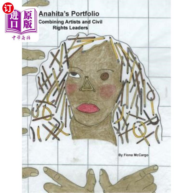 海外直订Anahita's Portfolio: Combining Artists and Civil Rights Leaders 安娜希塔的作品集:艺术家和民权领袖的结合