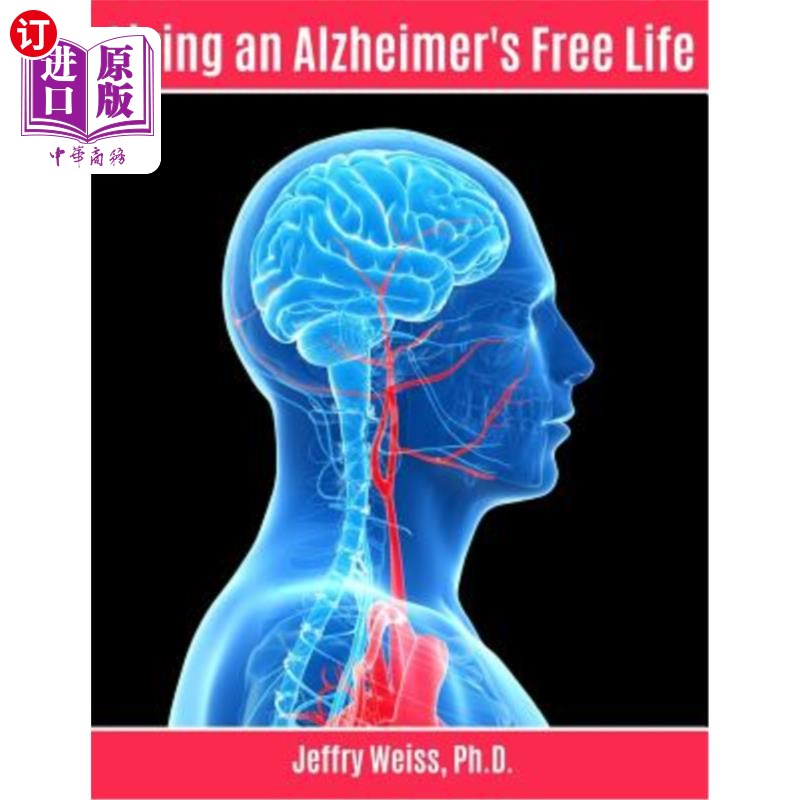 海外直订医药图书Living an Alzheimer's Free Life 过着阿兹海默症的自由生活