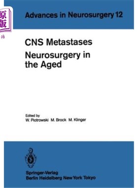 海外直订医药图书CNS Metastases Neurosurgery in the Aged: Proceedings of the 34th Annual Meeting  老年人中枢神经系统