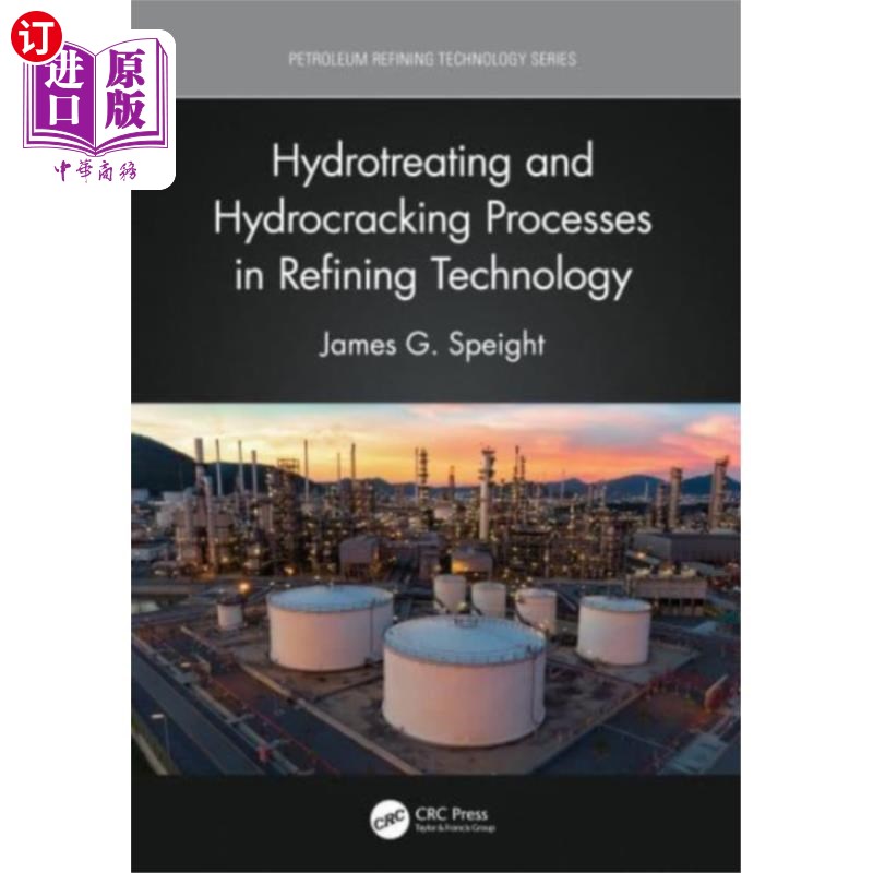 海外直订Hydrotreating and Hydrocracking Processes in Ref... 炼油技术中的加氢处理和加氢裂化过程