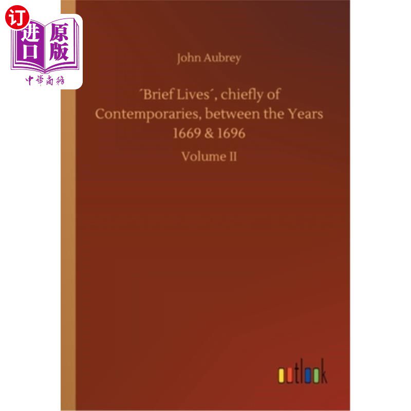 海外直订′Brief Lives′, chiefly of Contemporaries, between the Years 1669 & 1696 “短暂的生命”，主要是同时代人，
