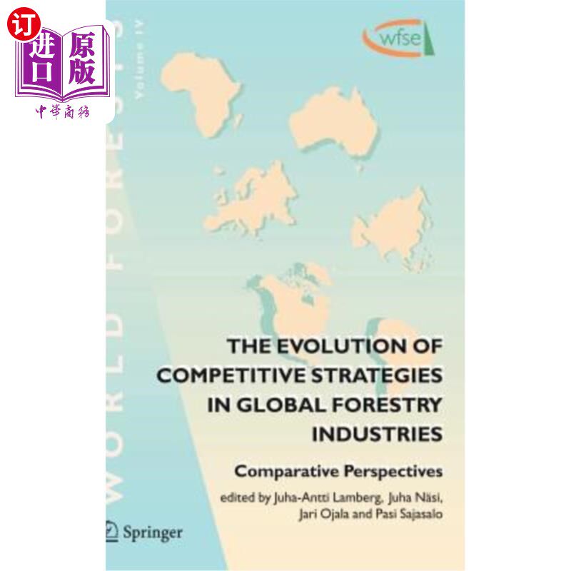海外直订The Evolution of Competitive Strategies in Global Forestry Industries: Comparati 全球林业产业竞争战略的演变