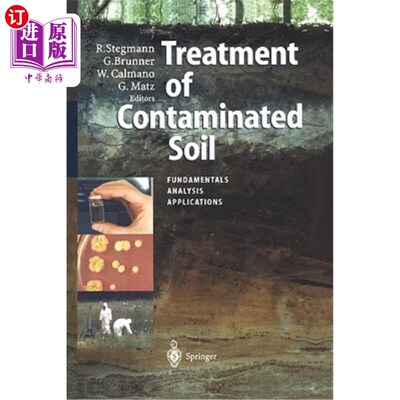 海外直订Treatment of Contaminated Soil: Fundamentals, Analysis, Applications 污染土壤的处理：基础、分析、应用