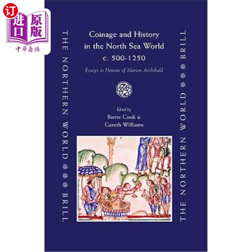 海外直订Coinage and History in the North Sea World, c. AD 500-1250 北海世界的铸币和历史，公元500-1250年：纪念马里昂