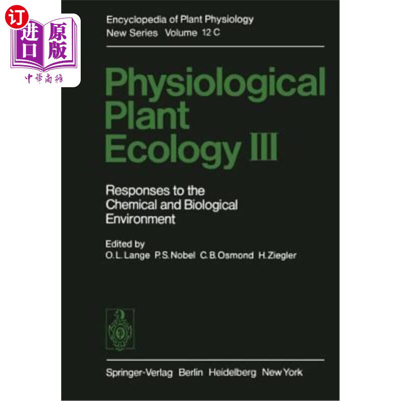 海外直订Physiological Plant Ecology III: Responses to the Chemical and Biological Enviro 植物生理生态学III：对化学