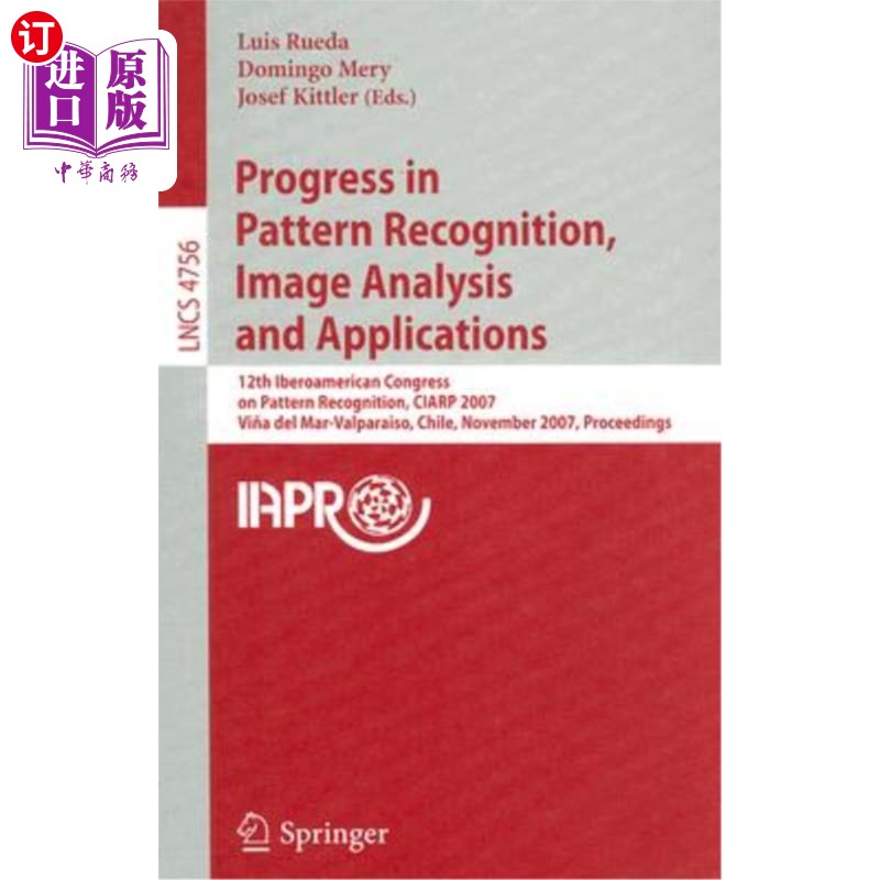 海外直订Progress in Pattern Recognition, Image Analysis and Applications: 12th Iberoamer 模式识别、图像分析与应用进
