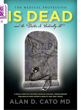 海外直订The Medical Profession Is Dead and the Doctor Is Critically Ill! 医学界已经死了，医生病得很重！