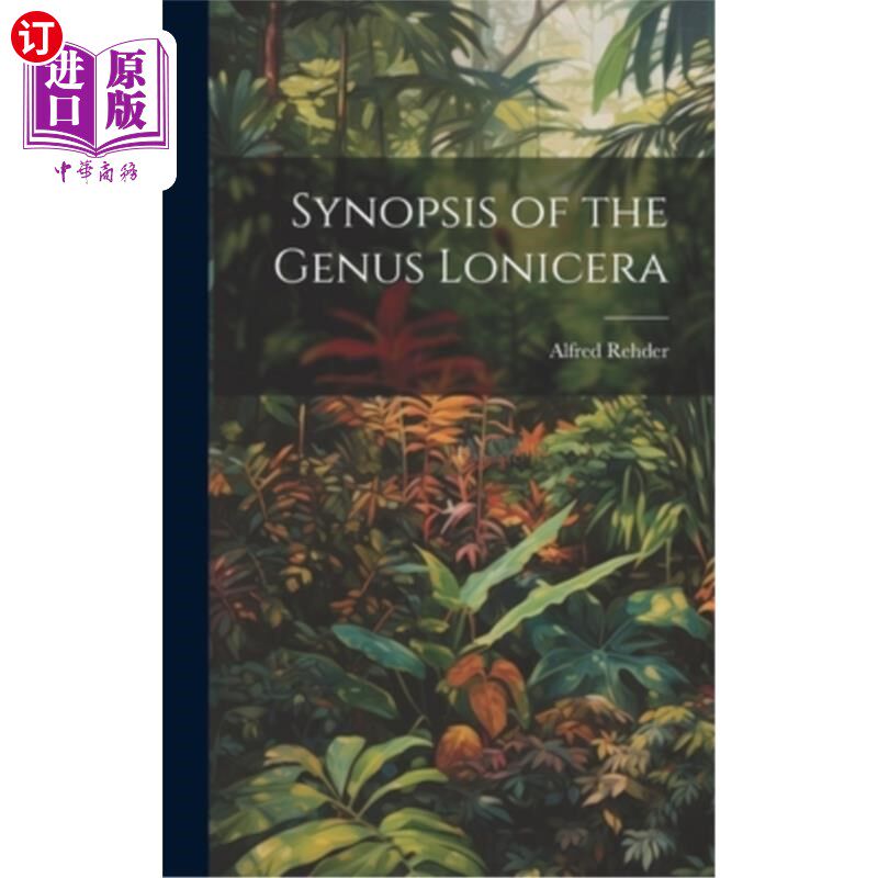 海外直订Synopsis of the Genus Lonicera 标题忍冬属植物概述