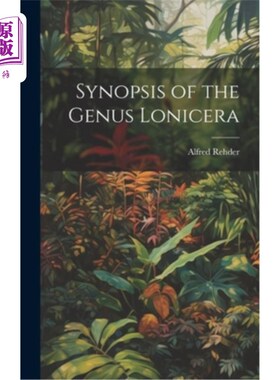 海外直订Synopsis of the Genus Lonicera 标题忍冬属植物概述