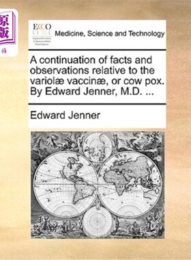 海外直订医药图书A Continuation of Facts and Observations Relative to the Variolae Vaccinae, or C 关于牛痘的事实和观