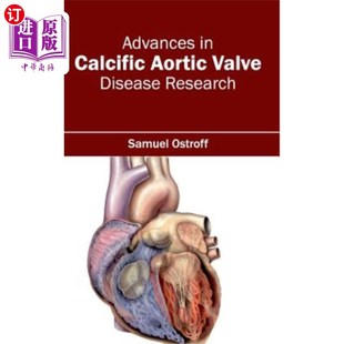 Aortic Calcific Valve Disease 钙化性主动脉瓣疾病研究进展 海外直订医药图书Advances Research