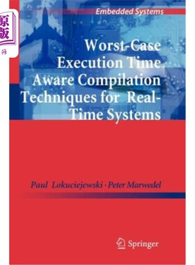 海外直订Worst-Case Execution Time Aware Compilation Techniques for Real-Time Systems 实时系统的最坏情况执行时间感知