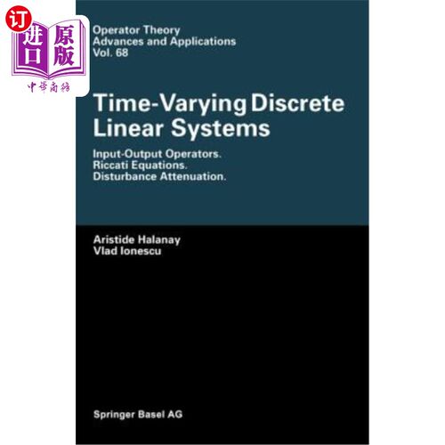 海外直订Time-Varying Discrete Linear Systems: Input-Output Operators. Riccati Equations. 时变离散线性系统:输入-输出