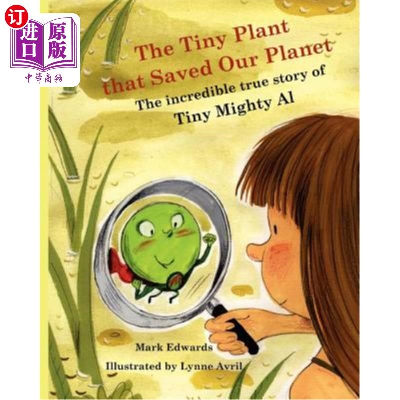 海外直订the tiny plant that saved our planet: the incredible