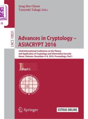 海外直订Advances in Cryptology - Asiacrypt 2016: 22nd International Conference on the Th 密码学进展- Asi
