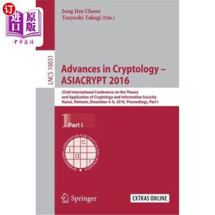 海外直订Advances in Cryptology - Asiacrypt 2016: 22nd International Conference on the Th 密码学进展- Asi
