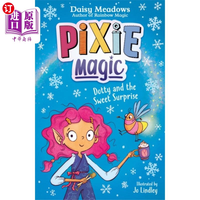 海外直订Pixie Magic: Dotty and the Sweet Surprise 精灵魔法:多蒂和甜蜜的惊喜