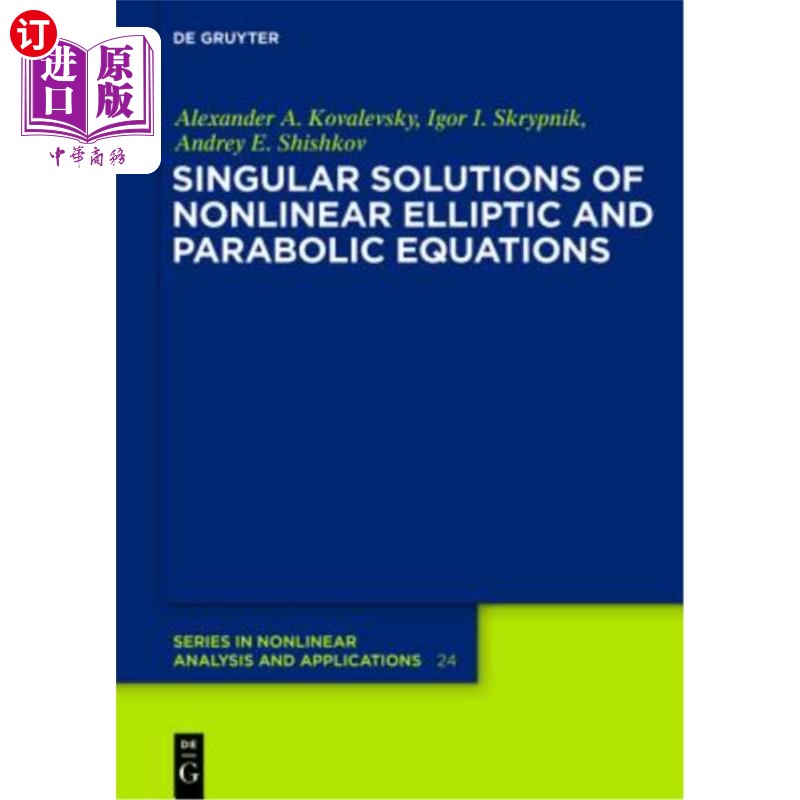 海外直订Singular Solutions of Nonlinear Elliptic and Parabolic Equations 非线性椭圆方程和抛物方程的奇异解