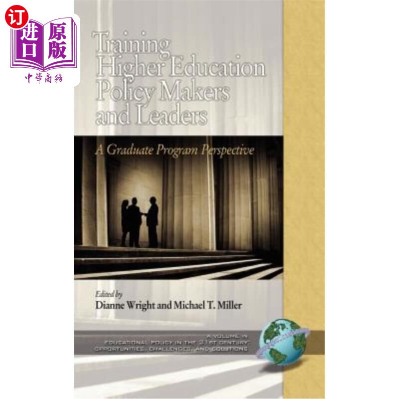 海外直订Training Higher Education Policy Makers and Leaders: A Graduate Program Perspect 培养高等教育政策制定者和领