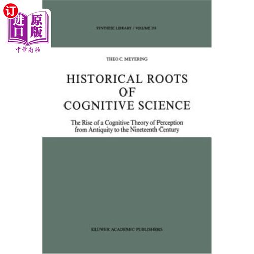 海外直订Historical Roots of Cognitive Science: The Rise of a Cognitive Theory of Percept 认知科学的历史根源:从古代