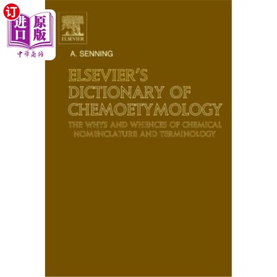 海外直订Elsevier's Dictionary of Chemoetymology: The Whys and Whences of Chemical Nomenc 爱思唯尔化学词源词典:化学