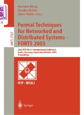 海外直订Formal Techniques for Networked and Distributed Systems - Forte 2003: 23rd Ifip  和分布式系统的正式技术