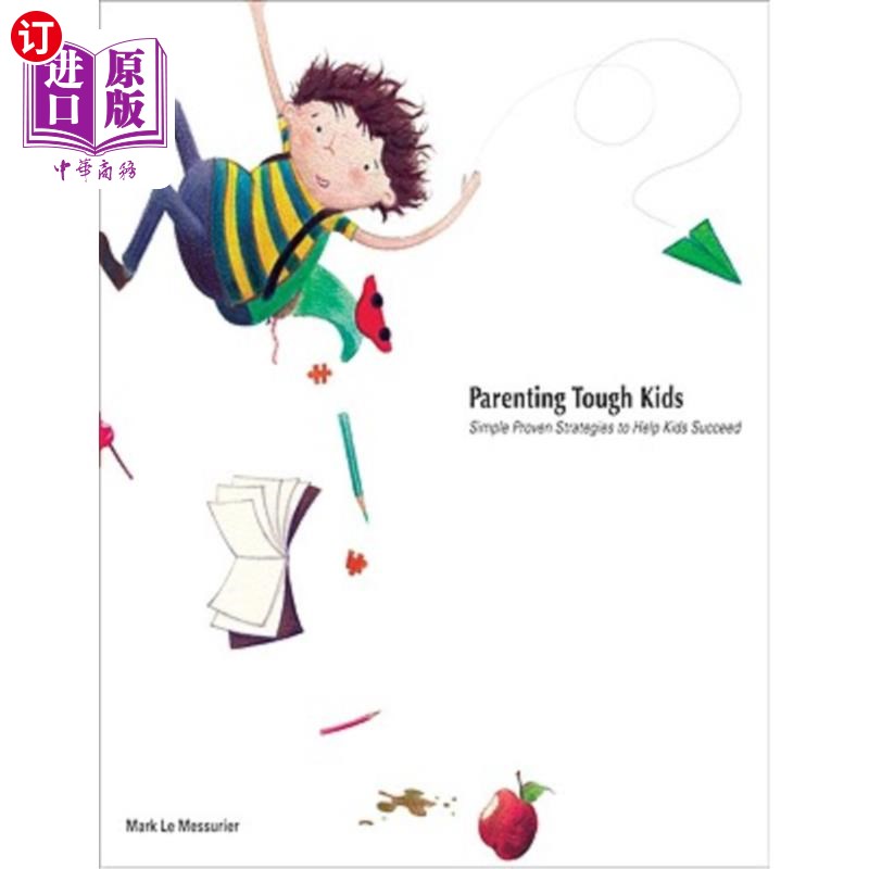 海外直订Parenting Tough Kids: Simple Proven Strategies to Help Kids Succeed 养育坚强的孩子:帮助孩子成功的简单策略