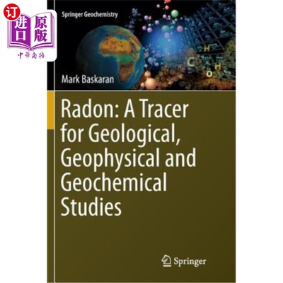海外直订Radon: A Tracer for Geological, Geophysical and Geochemical Studies 氡:地质、地球物理和地球化学研究的示踪剂