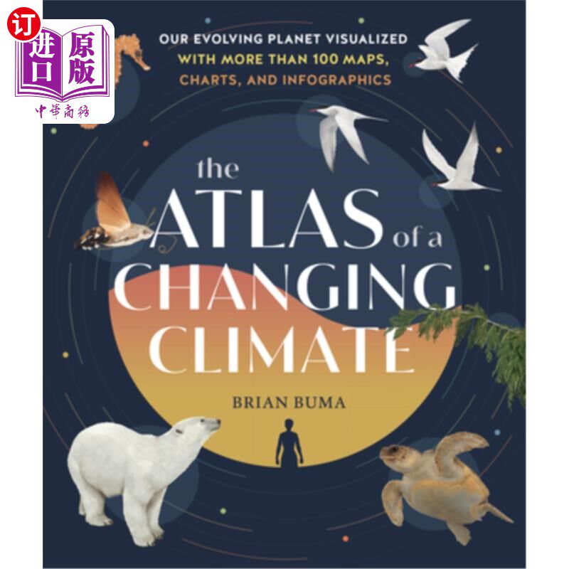 海外直订The Atlas of a Changing Climate: Our Evolving Planet Visualized with More Than 1