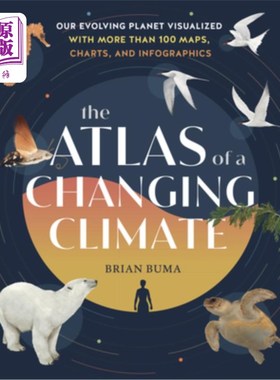 海外直订The Atlas of a Changing Climate: Our Evolving Planet Visualized with More Than 1