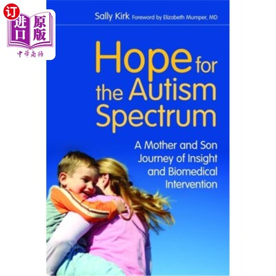 海外直订Hope for the Autism Spectrum: A Mother and Son Journey of Insight and Biomedical 自闭症谱系的希望:洞察和生
