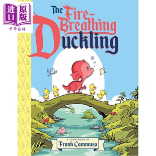 预售 喷火小鸭 The Fire-Breathing Duckling 英文原版 儿童绘本 图像图画小说 漫画故事书 进口童书 精装 4-6岁【中商原版】