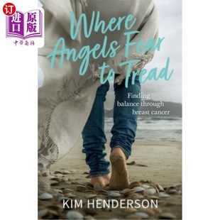 Cancer 地方——在乳腺癌中找到 Balance Through Finding Fear Tread 天使害怕 海外直订医药图书Where Breast Angels