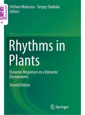 海外直订Rhythms in Plants: Dynamic Responses in a Dynamic Environment 植物的节律：动态环境中的动态响应