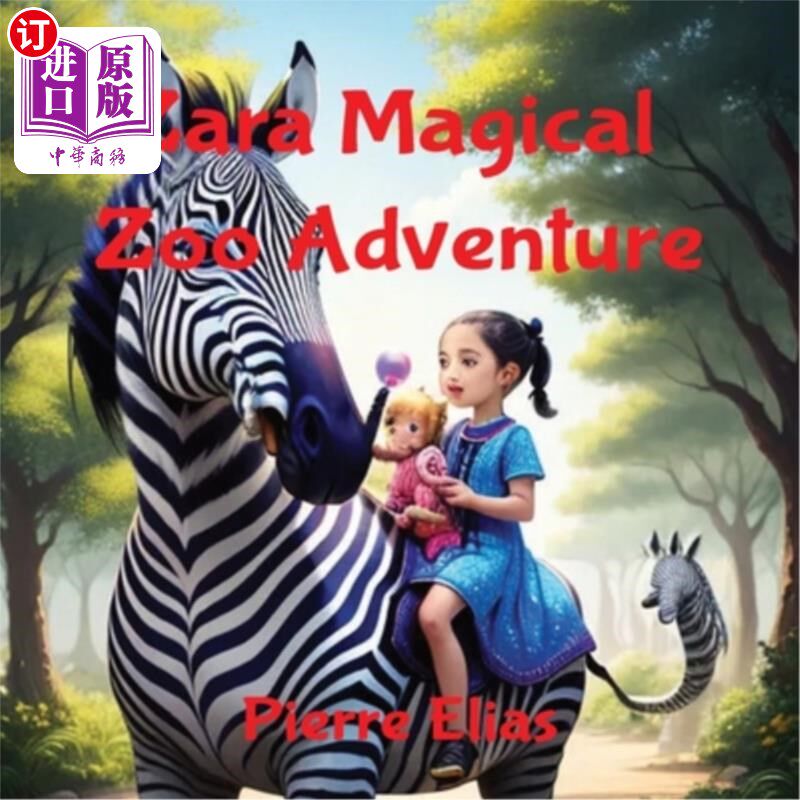 海外直订Zara′s Magical Zoo Adventure: Zara′s Magical Zoo Adventure Zara的神奇动物园冒险：Zara的神奇动物园冒险