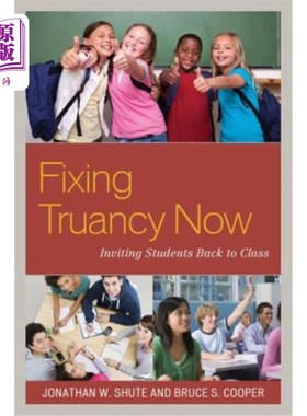海外直订Fixing Truancy Now: Inviting Students Back to Class 现在解决逃课问题：邀请学生重返课堂