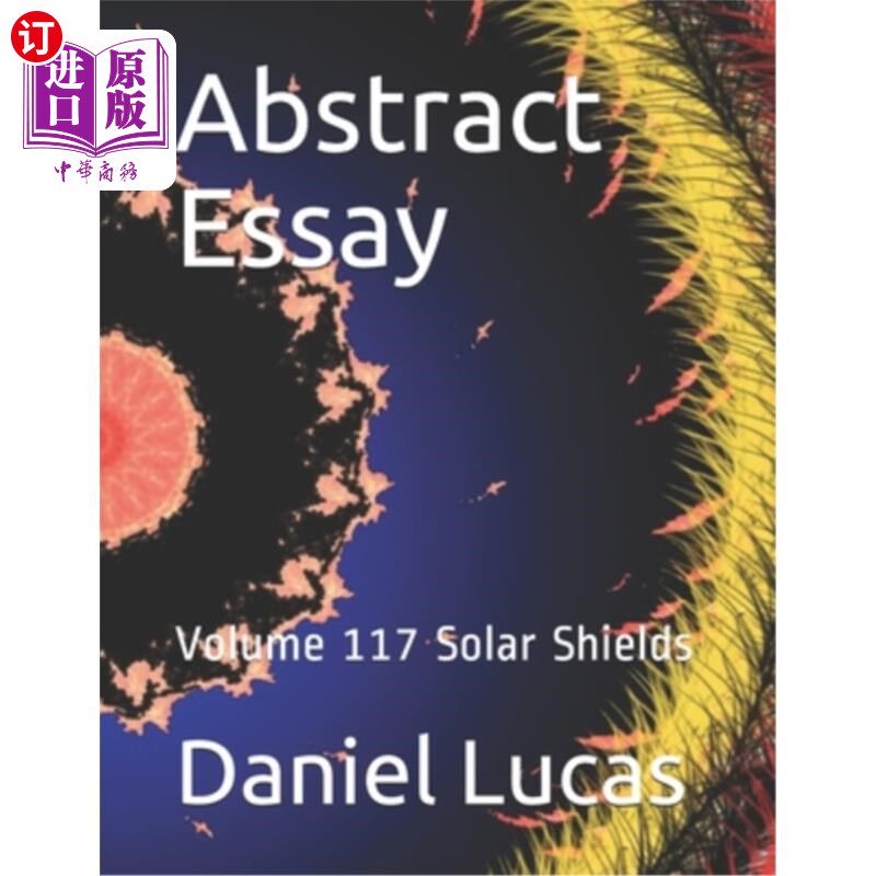 海外直订Abstract Essay: Volume 117 Solar Shields 论文摘要：第117卷太阳护盾