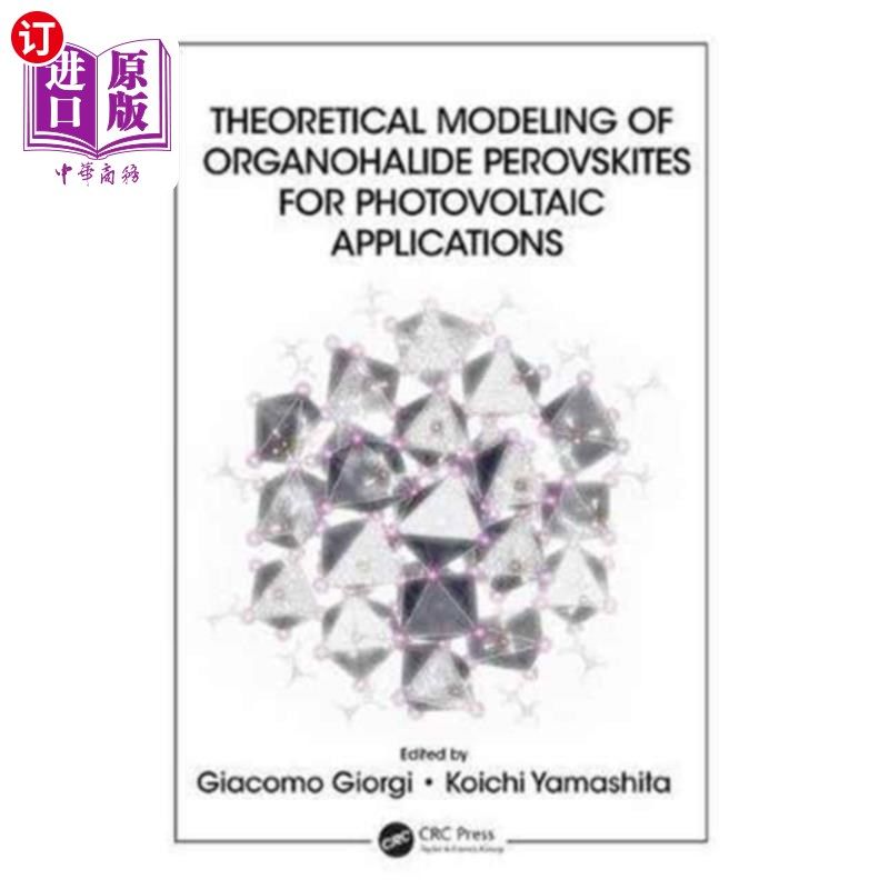 海外直订Theoretical Modeling of Organohalide Perovskites... 光伏用有机卤化物钙钛矿的理论模拟